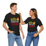 HOTTER THAN HOT FLASHES UNISEX TEE