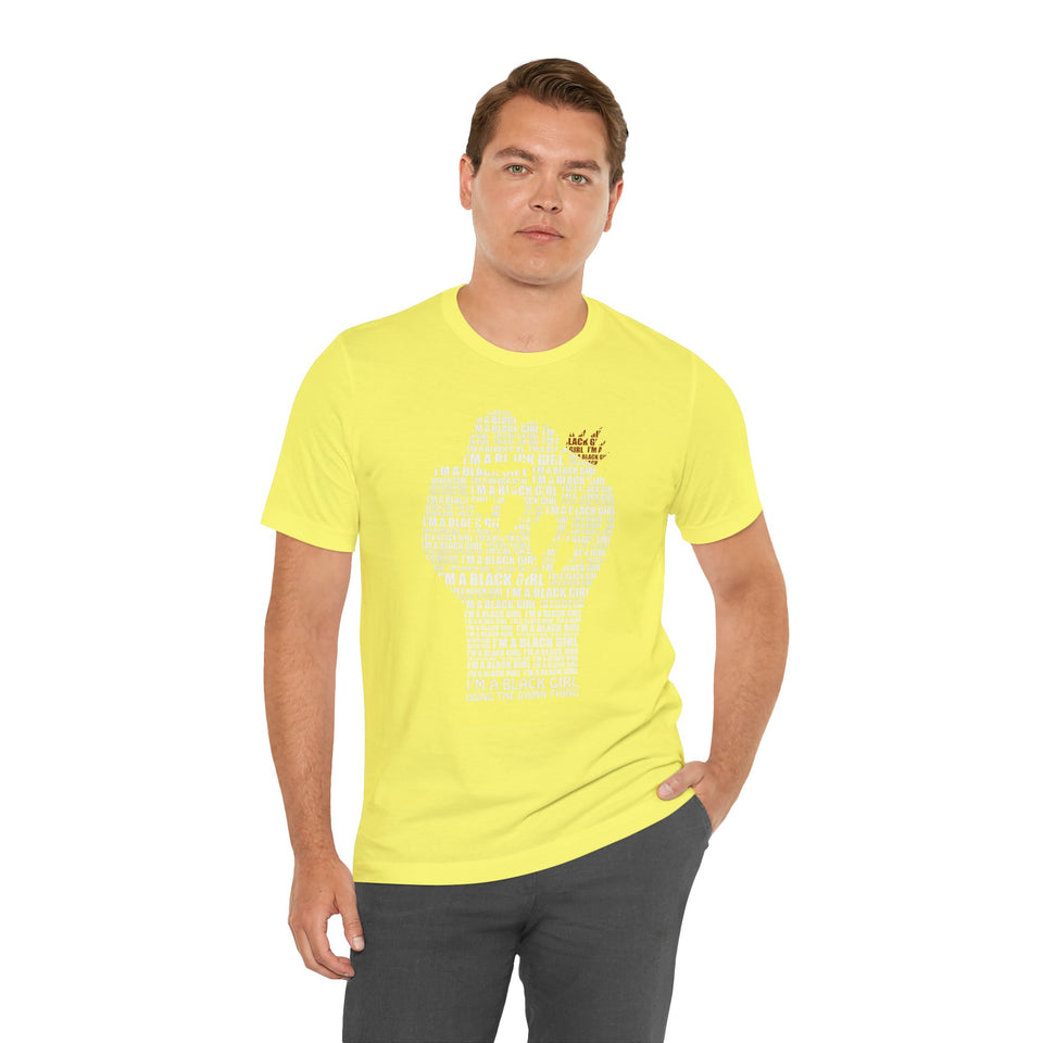 I'M A BLACK GIRL DOING THE DAMN THING UNISEX TEE