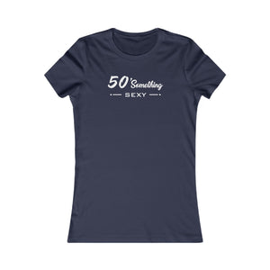 50 SOMETHING SEXY FEMALE TEE