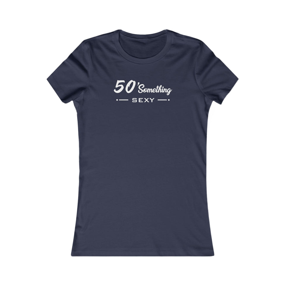 50 SOMETHING SEXY FEMALE TEE