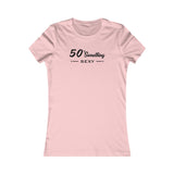50 SOMETHING SEXY FEMALE TEE