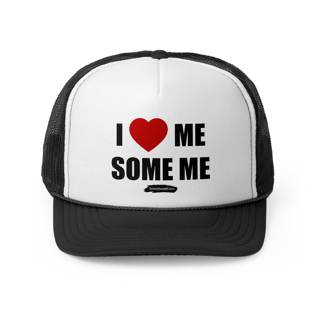 I LOVE ME SOME ME! Trucker Caps
