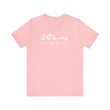 50 SOMETHING SEXY UNISEX TEE