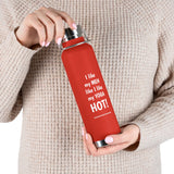 I LIKE MY MEN LIKE I LIKE MY YOGA, HOT BOTTLE, 22oz