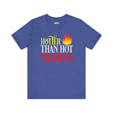 HOTTER THAN HOT FLASHES UNISEX TEE