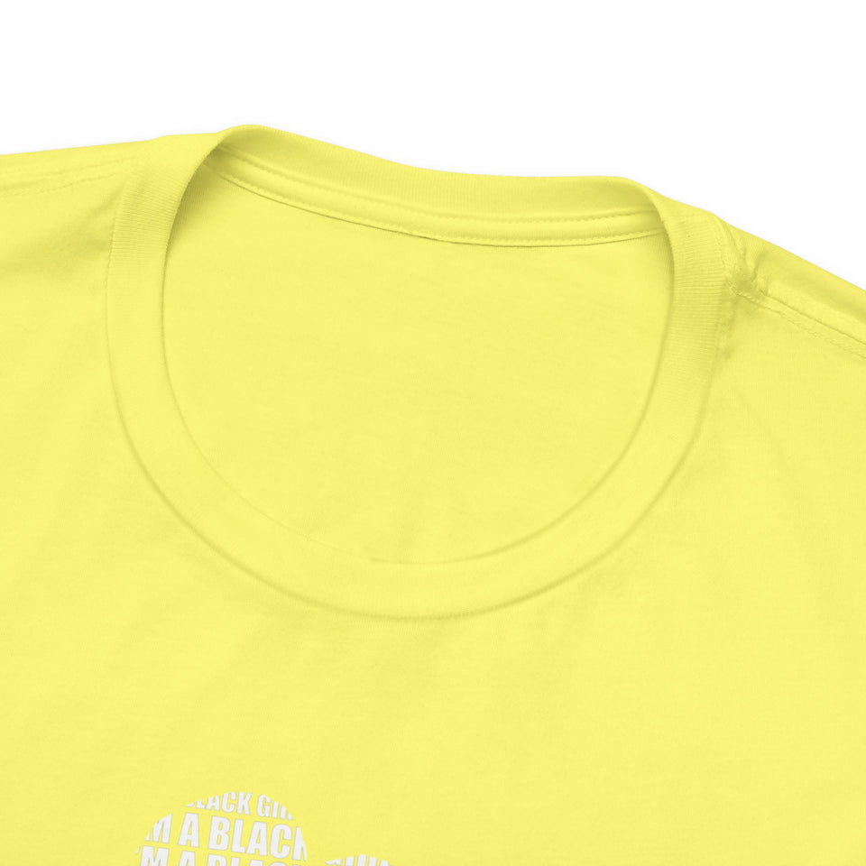 I'M A BLACK GIRL DOING THE DAMN THING UNISEX TEE