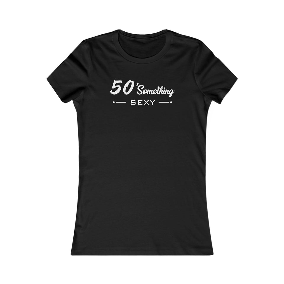 50 SOMETHING SEXY FEMALE TEE