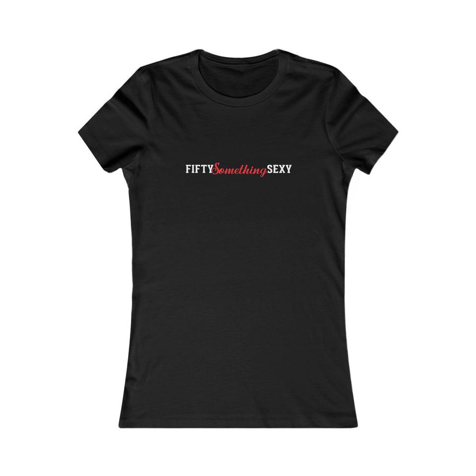 FIFTY SOMETHING SEXY FITTED TEE