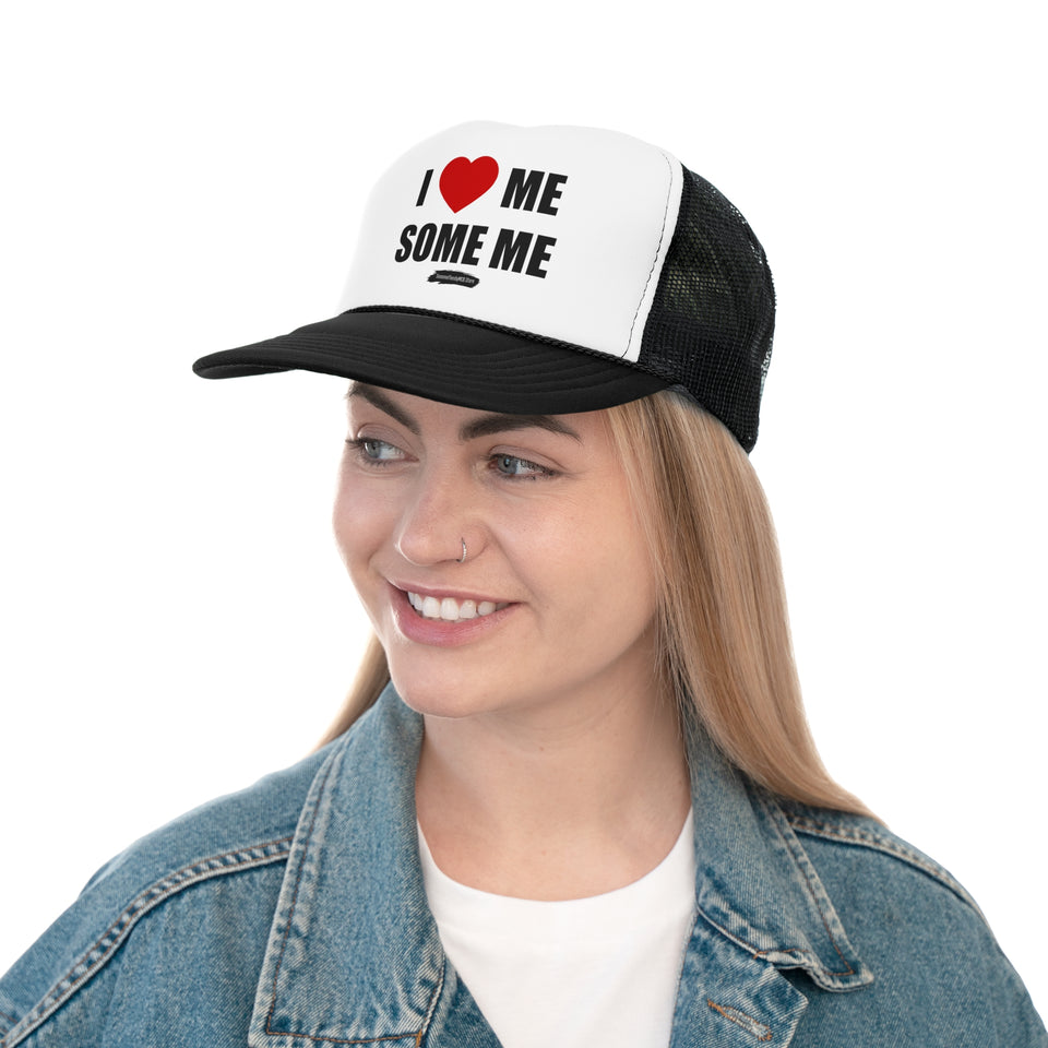 I LOVE ME SOME ME! Trucker Caps