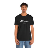 40 SOMETHING SEXY UNISEX TEE