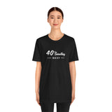 40 SOMETHING SEXY UNISEX TEE