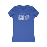 I Loves Me Some Me Fitted Tee