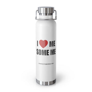 I Loves Me Some Me Water Bottle, 22oz