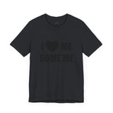 I LOVE ME SOME ME! UNISEX BLACK ON BLACK TUX TEE